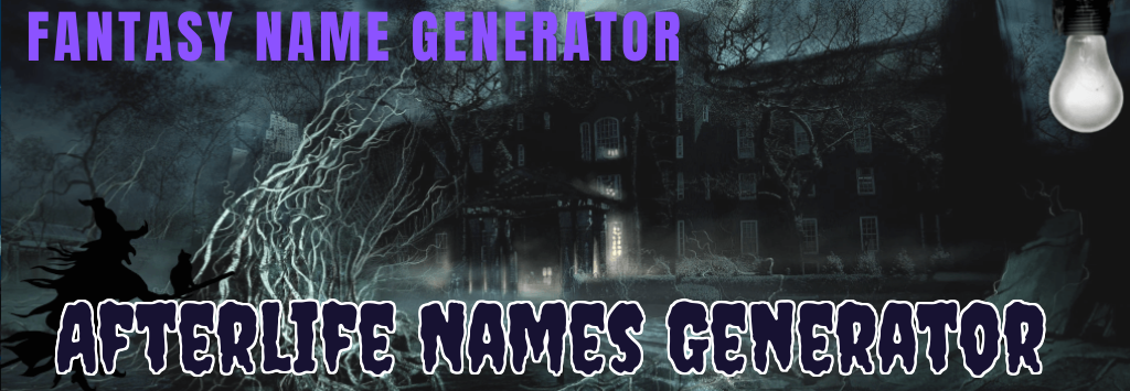 Afterlife Names Generator