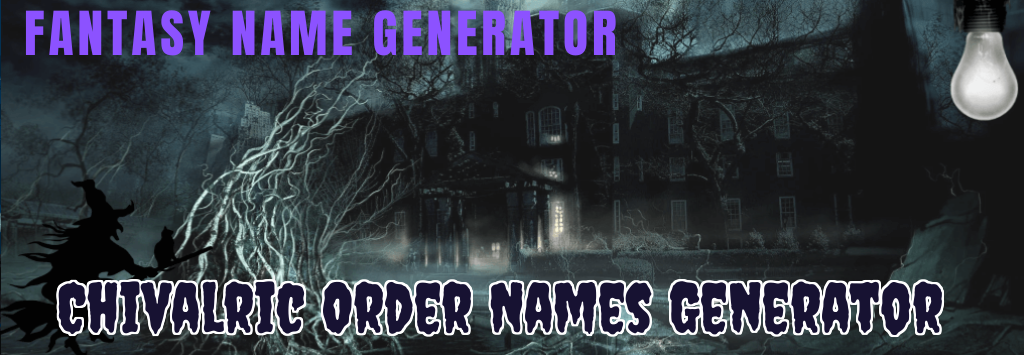 Chivalric Order Names Generator