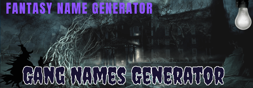 Gang Names Generator