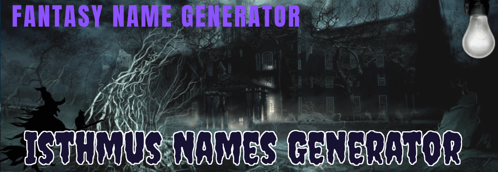 Isthmus Names Generator